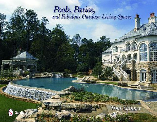 Cover image for Pools,Patios,and Fabulous Outdoor Living Spaces