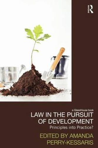 Cover image for Law in the Pursuit of Development: Principles into Practice?