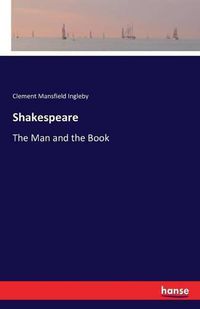 Cover image for Shakespeare: The Man and the Book