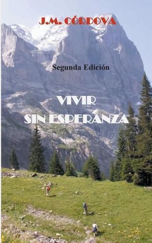 Cover image for Vivir Sin Esperanza: Segunda Edicion