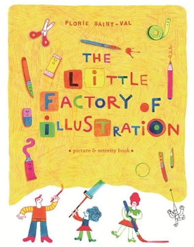 Cover image for The Little Factory of Illustration