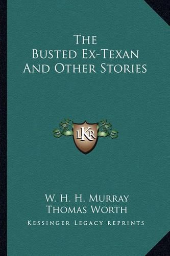 Cover image for The Busted Ex-Texan and Other Stories