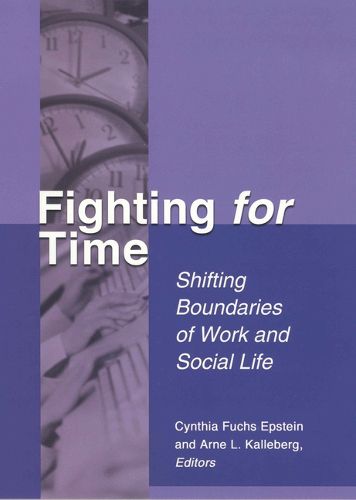 Cover image for Fighting for Time: Shifting Boundaries of Work and Social Life