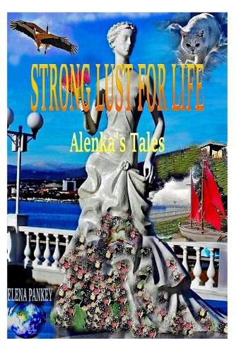 Cover image for Strong Lust For Life: Alenka's Tales