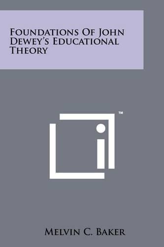 Cover image for Foundations of John Dewey's Educational Theory