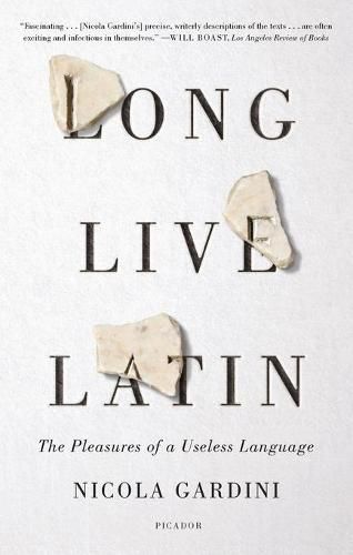 Long Live Latin: The Pleasures of a Useless Language