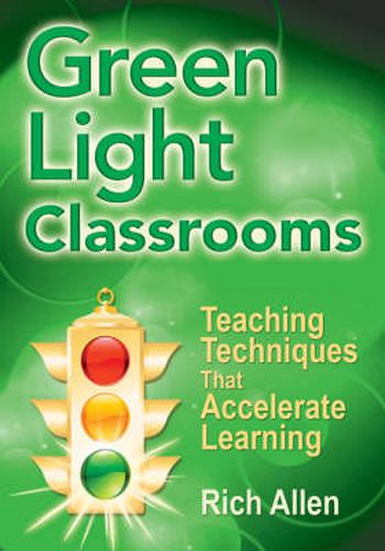 Cover image for Green Light Classrooms: Teaching Techniques That Accelerate Learning