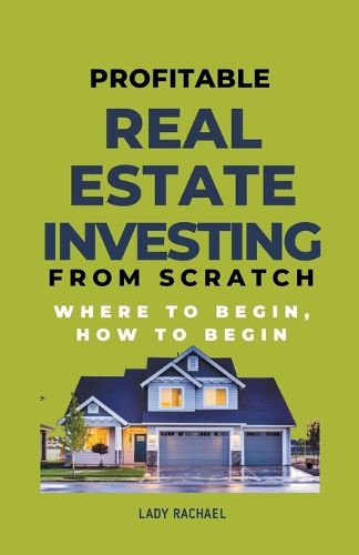 Cover image for Profitable Real Estate Investing From Scratch