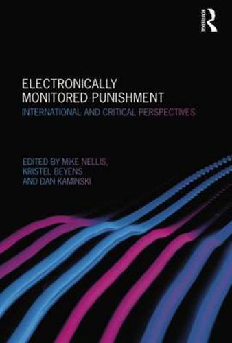 Cover image for Electronically Monitored Punishment: International and Critical Perspectives