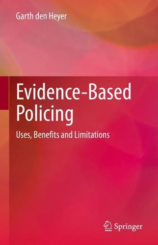 Cover image for Evidence-Based Policing: Uses, Benefits and Limitations