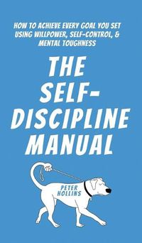 Cover image for The Self-Discipline Manual