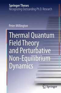 Cover image for Thermal Quantum Field Theory and Perturbative Non-Equilibrium Dynamics