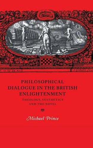 Cover image for Philosophical Dialogue in the British Enlightenment: Theology, Aesthetics and the Novel