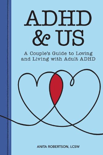 Cover image for ADHD & Us: A Couple's Guide to Loving and Living with Adult ADHD