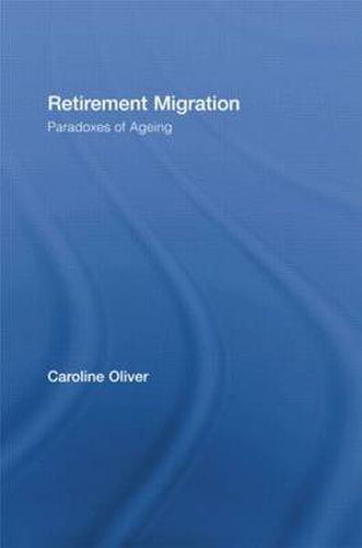 Cover image for Retirement Migration: Paradoxes of Ageing