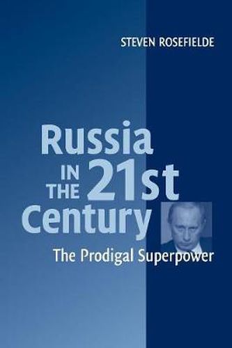 Cover image for Russia in the 21st Century: The Prodigal Superpower