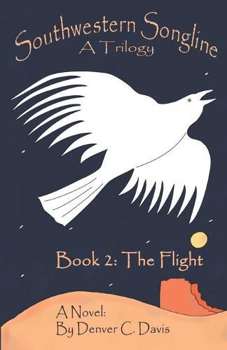 Cover image for Southwestern Songline Book 2 'The Flight