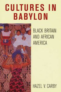 Cover image for Cultures in Babylon: Black Britain and African America