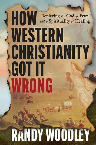 Cover image for How Western Christianity Got It Wrong