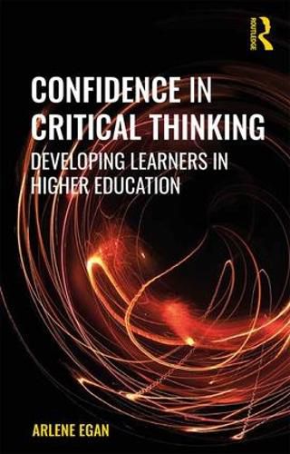 Cover image for Confidence in Critical Thinking: Developing Learners in Higher Education