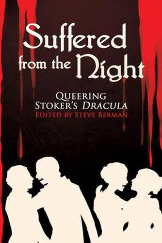 Cover image for Suffered from the Night: Queering Stoker's Dracula