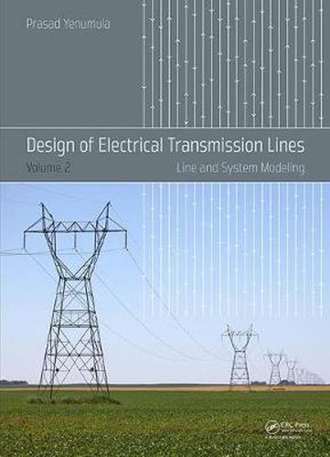 Cover image for Design of Electrical Transmission Lines: Line and System Modeling