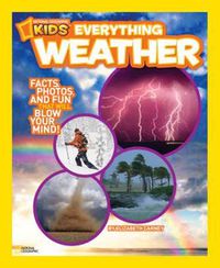 Cover image for Everything: Weather: Facts, Photos, and Fun That Will Blow You Away