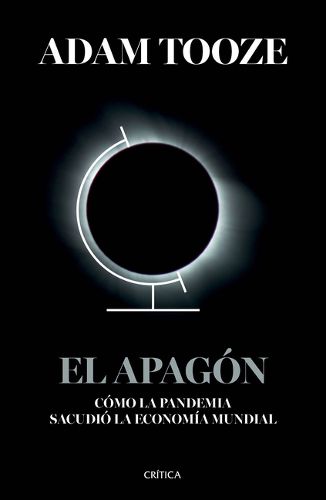 Cover image for El Apagon: Como La Pandemia Sacudio La Economia Mundial / Shutdown: How Covid Shook the World's Economy