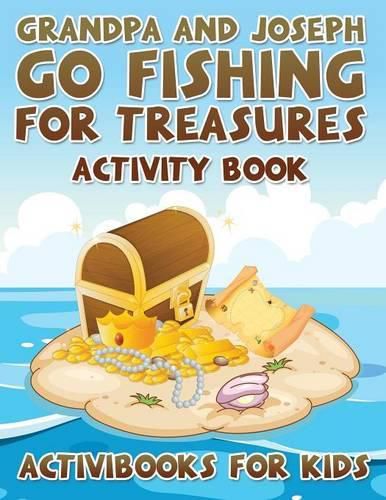 Grandpa and Joseph Go Fishing for Treasures Activity Book