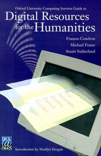 Cover image for Oxford University Computing Services Guide to Digital Resources for the Humanities