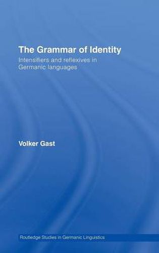 Cover image for The Grammar of Identity: Intensifiers and Reflexives in Germanic Languages