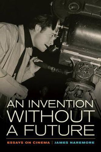 Cover image for An Invention without a Future: Essays on Cinema