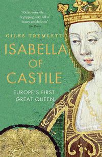 Cover image for Isabella of Castile: Europe's First Great Queen