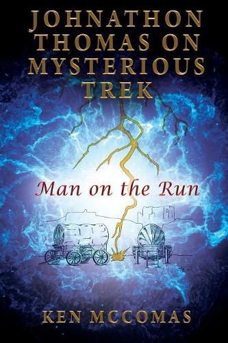 Cover image for Johnathon Thomas on Mysterious Trek: Man on the Run