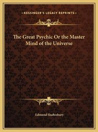 Cover image for The Great Psychic or the Master Mind of the Universe