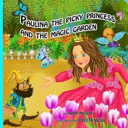 Cover image for Paulina the Picky Princess and the Magic Garden