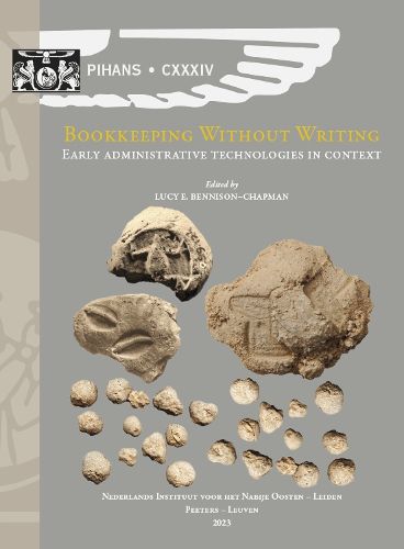 Cover image for Bookkeeping without Writing: Early Administrative Technologies in Context