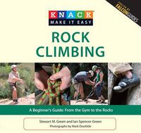 Cover image for Knack Rock Climbing: A Beginner's Guide: From The Gym To The Rocks