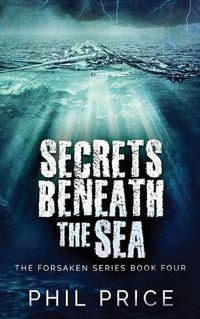 Cover image for Secrets Beneath The Sea