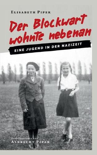 Cover image for Der Blockwart wohnte nebenan: Eine Jugend in der Nazizeit