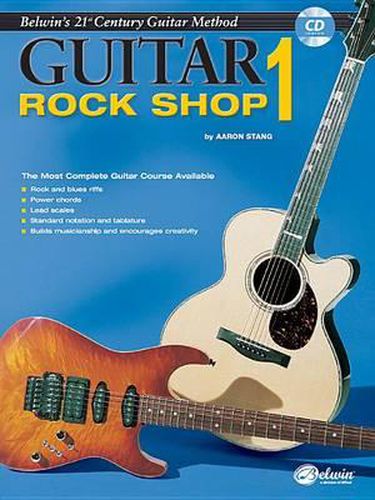 21st Century Guitar Rock Shop 1: The Most Complete Guitar Course Available