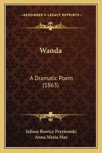 Cover image for Wanda: A Dramatic Poem (1863)