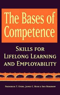 Cover image for The Bases of Competence: Skills for Lifelong Learning and Employability