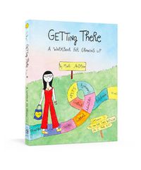 Cover image for Getting There: A Guidebook for Growing Up