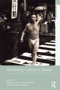 Cover image for Re-writing Culture in Taiwan