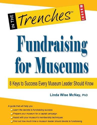 Cover image for Fundraising for Museums: 8 Keys to Success Every Museum Leader Should Know