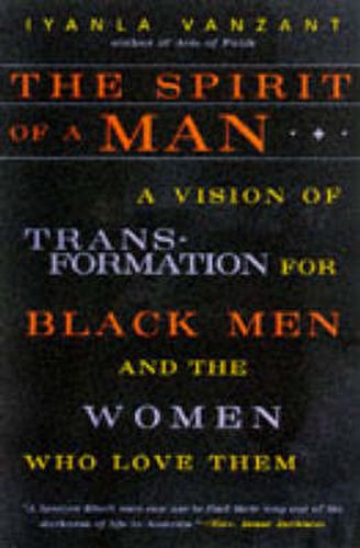 Cover image for The Spirit of a Man: A Vision of Transformation for Black Men and the Women Who Love Them