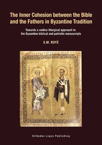 Cover image for The Inner Cohesion between the Bible and the Fathers in Byzantine Tradition