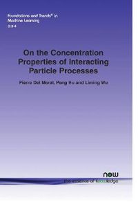 Cover image for On the Concentration Properties of Interacting Particle Processes