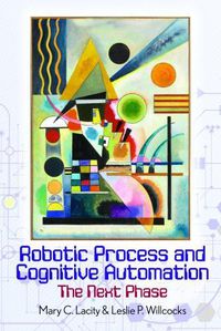 Cover image for Robotic Process and Cognitive Automation: The Next Phase